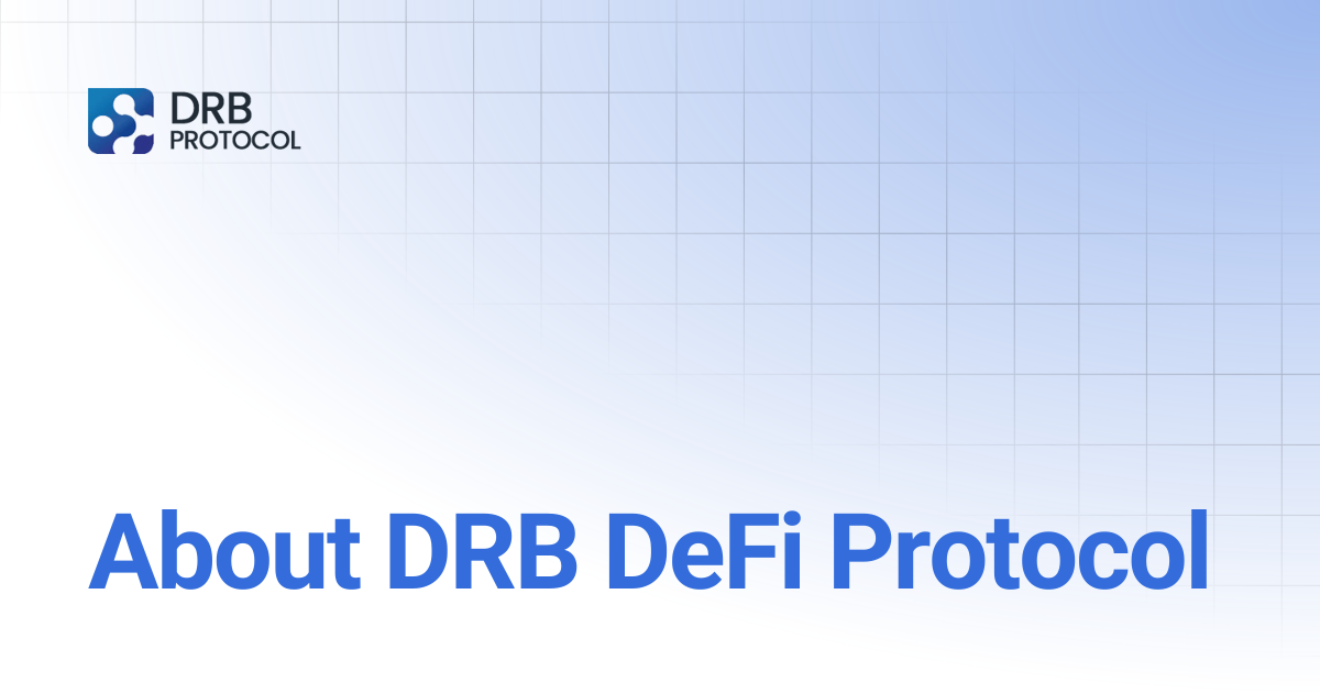 About DRB DeFi Protocol | DRB PROTOCOL